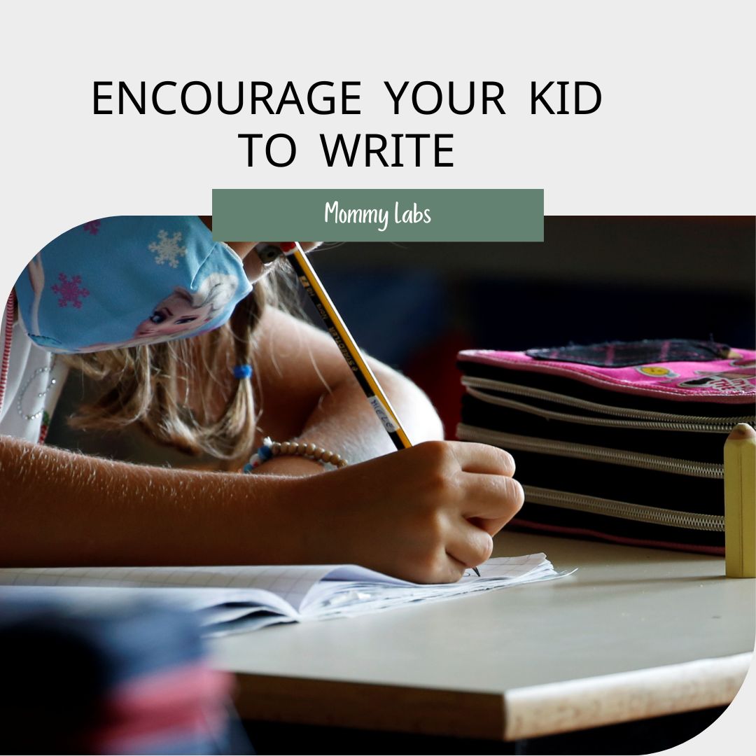 Encourage Your Kid to Write
